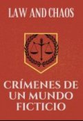 Portada del libro "Law and Chaos: Crímenes de un mundo ficticio"