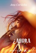 Portada del libro "¿ahora me Amas? Libro #1 saga Amores Tercos"