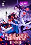 Portada del libro "Fr&iacute;o como la nieve y Ardiente como el fuego"