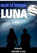 Portada del libro "“bajo La Misma Luna”"