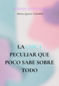 Portada del libro "La chica peculiar que poco sabe sobre todo"