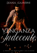 Portada del libro "Venganza Indecente"