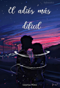Portada del libro "El adiós más difícil "