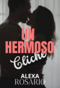 Portada del libro "Un hermoso cliché. "