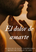 Portada del libro "El dolor de amarte"