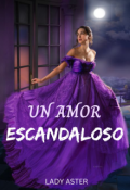 Portada del libro "Un Amor Escandaloso I Hermanos Dashwood #2"