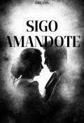 Portada del libro "Sigo amándote (amores que sanan #5)"