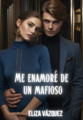 Portada del libro "Me enamoré de un mafioso"