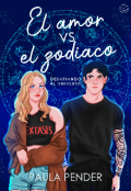 Portada del libro "El amor vs el zodiaco."