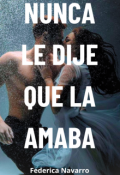 Portada del libro "Nunca le dije que la amaba"