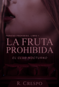 Portada del libro "La Fruta Prohibida: El club nocturno"