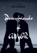 Portada del libro "Descubriendo al amor"