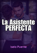 Portada del libro "La asistente perfecta [en edici&oacute;n]"