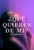 Portada del libro "¿ Qué quieres de mí ? #1"