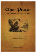 Portada del libro "Tthor Prayer y la paila de Orffelios"
