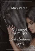 Portada del libro "Mi ángel, mi mujer. Saga Salamina Nº 1"