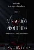 Portada del libro "Atracción Prohibida (2)"