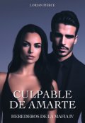 Portada del libro "Culpable De Amarte"