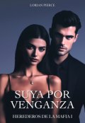 Portada del libro "Suya Por Venganza"