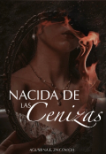 Portada del libro "Nacida De Las Cenizas"
