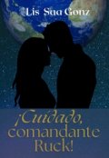 Portada del libro "&iexcl;cuidado, comandante Ruck!"