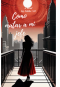 Portada del libro "Como Matar a Mi Jefe "