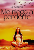 Portada del libro "Me niego a perderte"