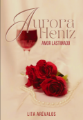 Portada del libro "Aurora Hentz, Amor Lastimado"