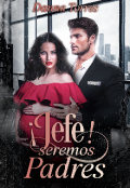 Portada del libro "¡jefe! Seremos padres"