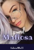 Portada del libro "La Nerd Mafiosa ( I I libro )"