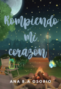 Portada del libro "Rompiendo mi corazón"