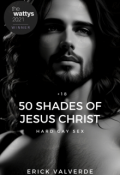 Portada del libro "50 Shades of Jesus Christ +18 (gay): Hard Gay Sex"