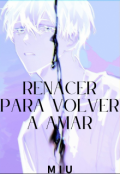 Portada del libro "Renacer para volver a amar"