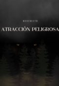 Portada del libro "Atracción Peligrosa"