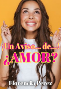 Portada del libro "¡un aviso... de...! ¿amor?"