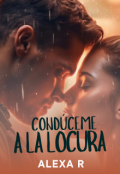 Portada del libro "Condúceme a la locura"