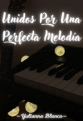 Portada del libro "Unidos Por Una Perfecta Melodia"