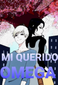 Portada del libro "Mi querido omega | Alfa femenina X omega masculino"