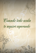 Portada del libro "Cuando todo acabe, te seguiré esperando "