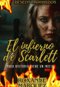 Portada del libro "El Infierno De Scarlett  Saga Deseos Prohibidos "