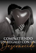 Portada del libro "Compartiendo Un Regalo Con Un Desconocido (#2)"