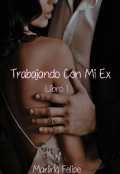 Portada del libro "Trabajando con mi ex "