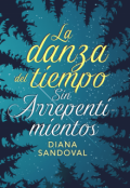 Portada del libro "La danza del tiempo sin arrepentimientos"