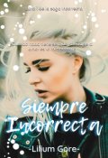 Portada del libro "Siempre Incorrecta #1"