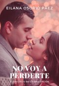 Portada del libro "No voy a perderte (1 serie perdóname)"