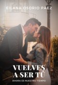 Portada del libro "Vuelves a ser tú (4 Serie perdóname)"