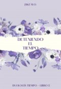 Portada del libro "Deteniendo el Tiempo"