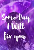 Portada del libro "Some Day I Will Fix You"