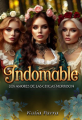 Portada del libro "Indomable: Los amores de las chicas Morrison"