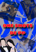 Portada del libro "One Shots De Pp "